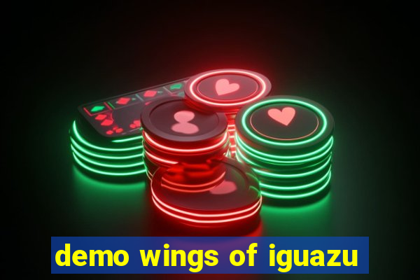 demo wings of iguazu